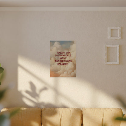 Clouds and Thoughts, Textured Watercolor Matte Posters, Funny Thoughtful Wall Art for Every Space