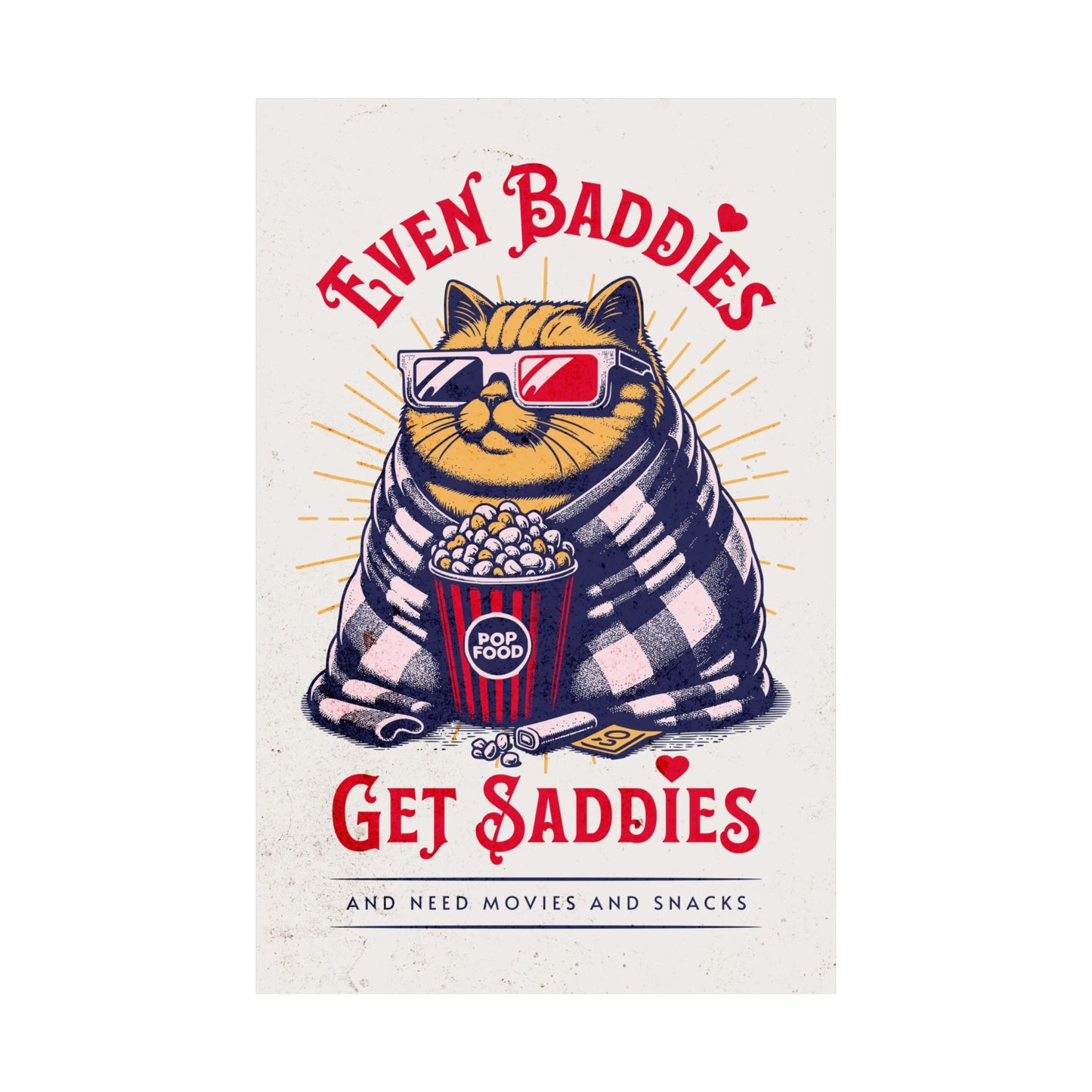 Even Daddies get Saddies, Fun Aspirational and Inspirational Wall Art Prints, Matte Vertical Posters, Motivational Gifts Wall Decors