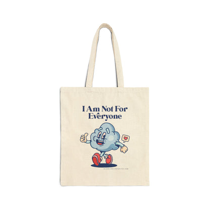 I Am Not For Everyone Cloud Cotton Canvas Tote Bag, Funny and Sarcastic Reusable Shopping Bag, Eco Friendly Everyday Bag, Great Tote Gift