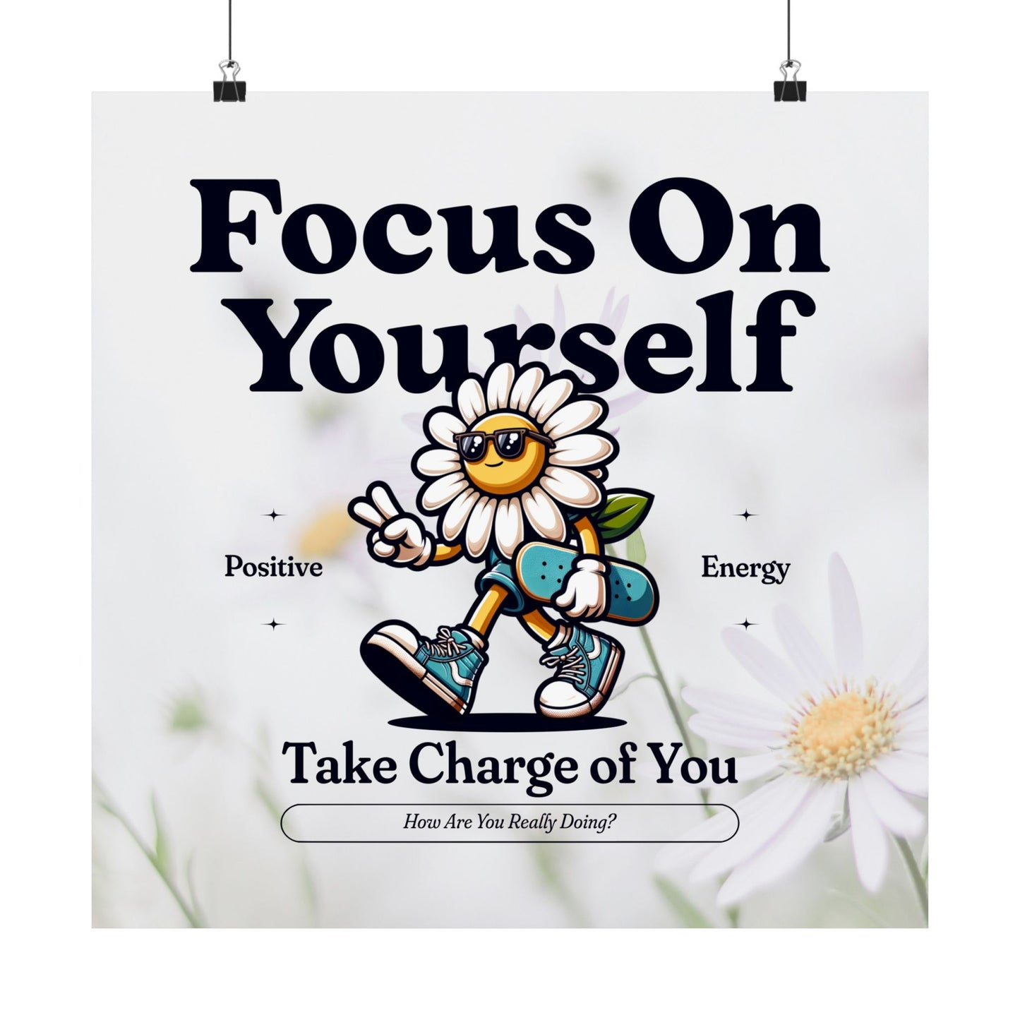 Focus on Yourself, Take Charge of You, How Are You Really Doing? Fun Aspirational and Inspirational Wall Art Prints, Matte Vertical Posters, Motivational Wall Decors