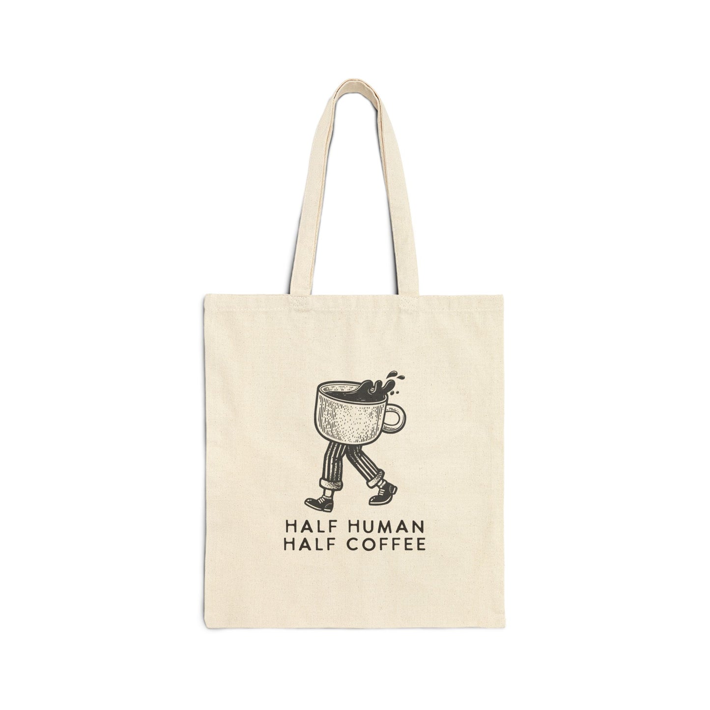 Half Human & Half Coffee Cotton Canvas Tote Bag, Funny and Sarcastic Reusable Shopping Bag, Eco Friendly Bag, Everyday Bag, Great Tote Gift