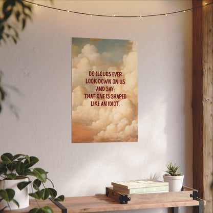 Clouds and Thoughts, Textured Watercolor Matte Posters, Funny Thoughtful Wall Art for Every Space