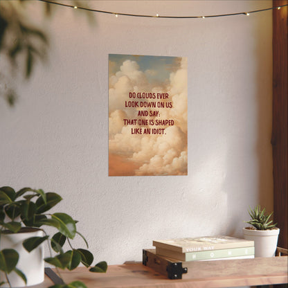 Clouds and Thoughts, Textured Watercolor Matte Posters, Funny Thoughtful Wall Art for Every Space