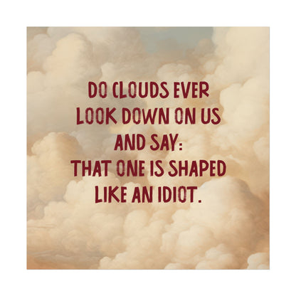 Clouds and Thoughts, Textured Watercolor Matte Posters, Funny Thoughtful Wall Art for Every Space