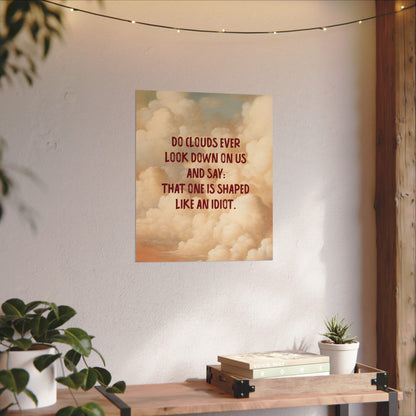 Clouds and Thoughts, Textured Watercolor Matte Posters, Funny Thoughtful Wall Art for Every Space