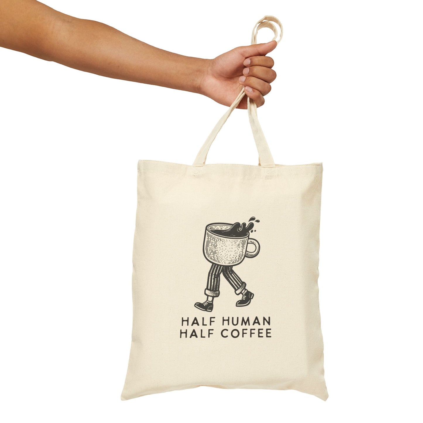 Half Human & Half Coffee Cotton Canvas Tote Bag, Funny and Sarcastic Reusable Shopping Bag, Eco Friendly Bag, Everyday Bag, Great Tote Gift