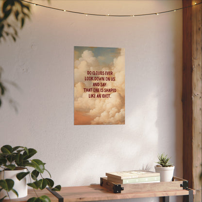 Clouds and Thoughts, Textured Watercolor Matte Posters, Funny Thoughtful Wall Art for Every Space