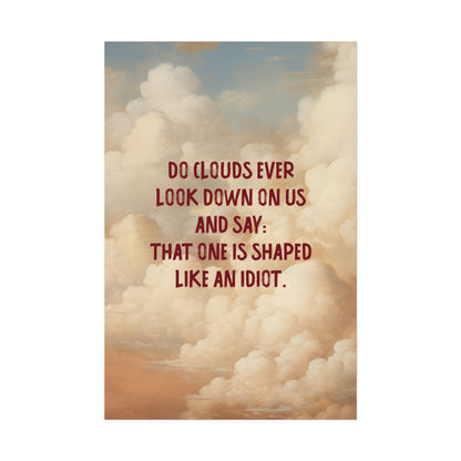 Clouds and Thoughts, Textured Watercolor Matte Posters, Funny Thoughtful Wall Art for Every Space