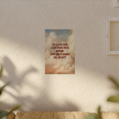 Clouds and Thoughts, Textured Watercolor Matte Posters, Funny Thoughtful Wall Art for Every Space