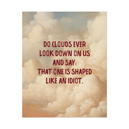 Clouds and Thoughts, Textured Watercolor Matte Posters, Funny Thoughtful Wall Art for Every Space