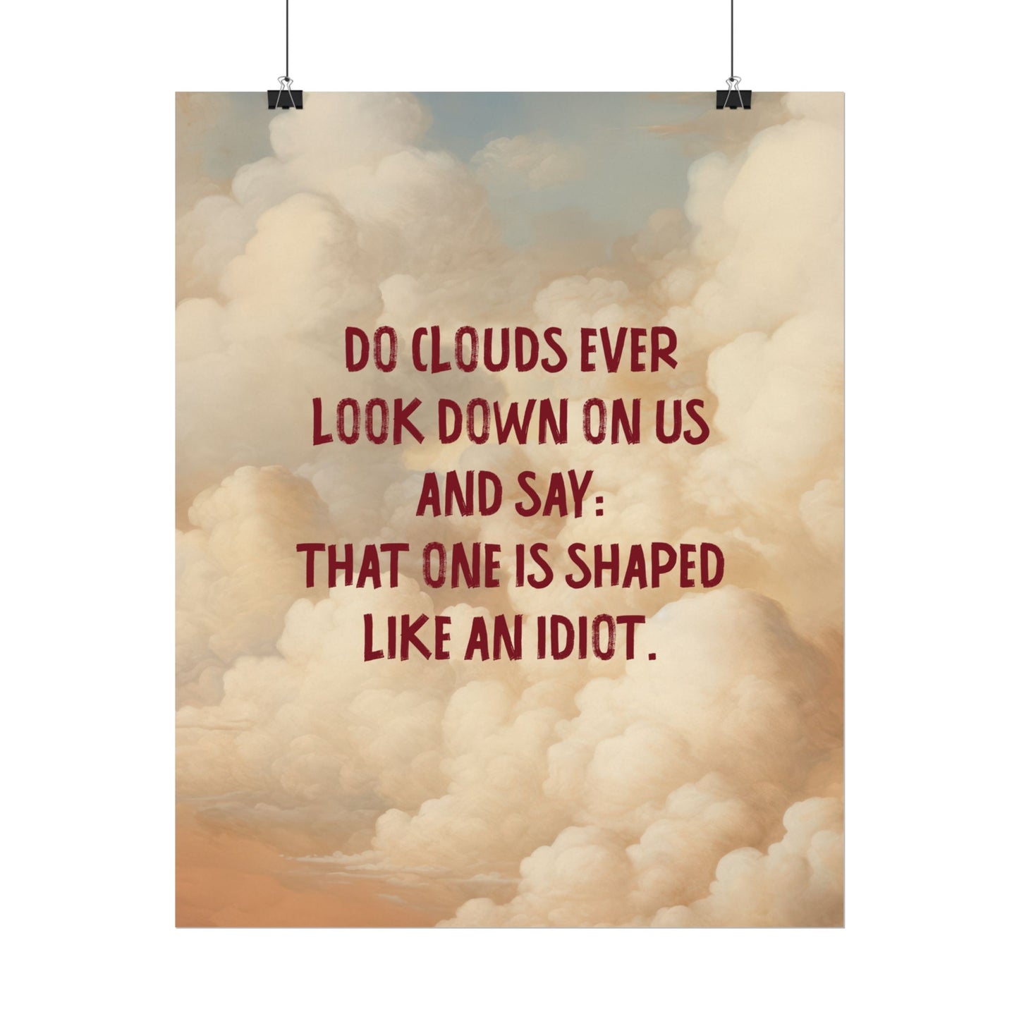 Clouds and Thoughts, Textured Watercolor Matte Posters, Funny Thoughtful Wall Art for Every Space