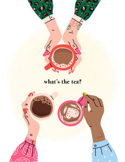 What's the Tea, Friendship Greeting Cards