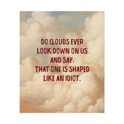 Clouds and Thoughts, Textured Watercolor Matte Posters, Funny Thoughtful Wall Art for Every Space