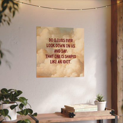 Clouds and Thoughts, Textured Watercolor Matte Posters, Funny Thoughtful Wall Art for Every Space