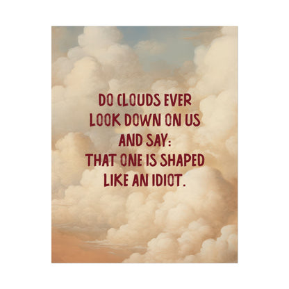 Clouds and Thoughts, Textured Watercolor Matte Posters, Funny Thoughtful Wall Art for Every Space