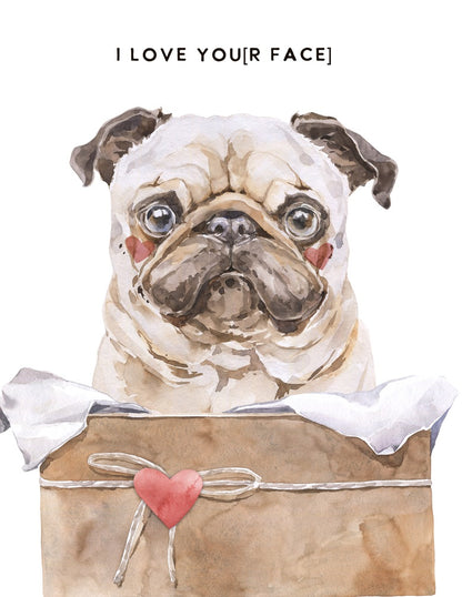 I Love You[r Face], Pug Greeting Cards