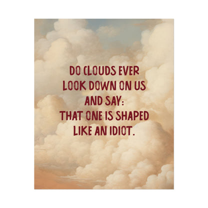 Clouds and Thoughts, Textured Watercolor Matte Posters, Funny Thoughtful Wall Art for Every Space