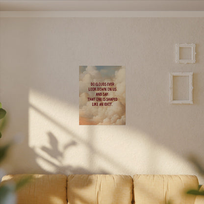 Clouds and Thoughts, Textured Watercolor Matte Posters, Funny Thoughtful Wall Art for Every Space