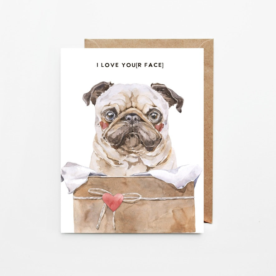 I Love You[r Face], Pug Greeting Cards