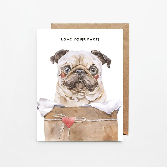 I Love You[r Face], Pug Greeting Cards